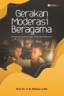 GERAKAN MODERASI BERAGAMA: Membangun Keseimbangan Tradisi dan Modernitas